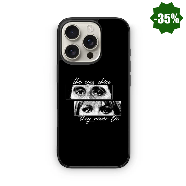 Chico eyes never lies